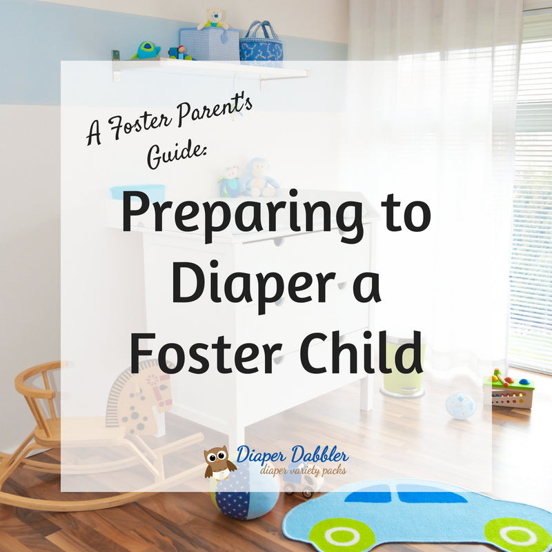 A Foster Parent's Guide: Preparing to Diaper a Foster Child
