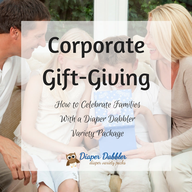 Corporate Gift-Giving: How to Celebrate Families with a Diaper Dabbler Variety Package