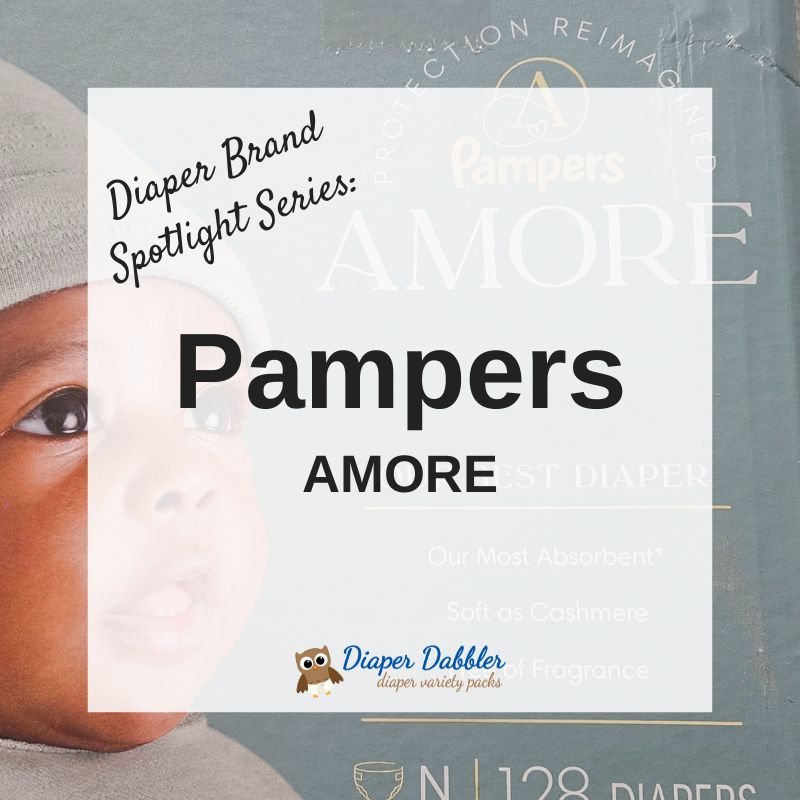 Diaper Brand Spotlight Series: Pampers AMORE