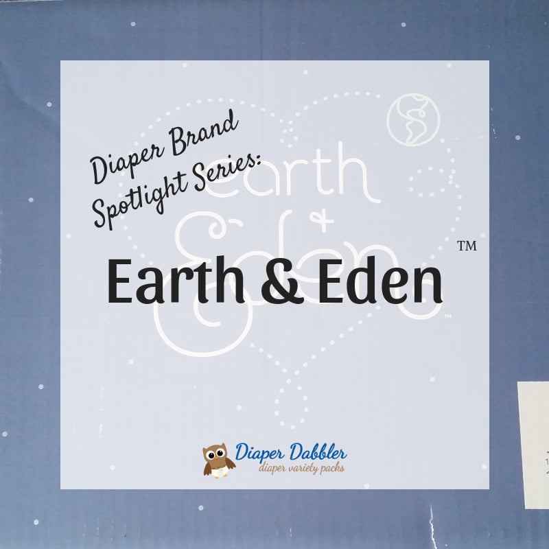Diaper Brand Spotlight Series Earth & Eden Diaper Dabbler