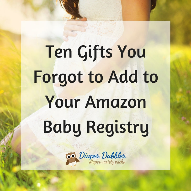 Ten Gifts You Forgot to Add to Your Amazon Baby Registry